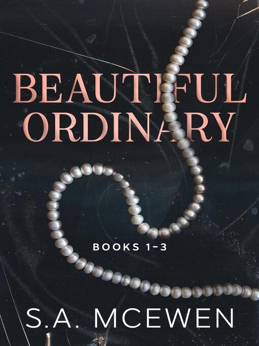 Title details for Beautiful Ordinary Box Set by S.A. McEwen - Available